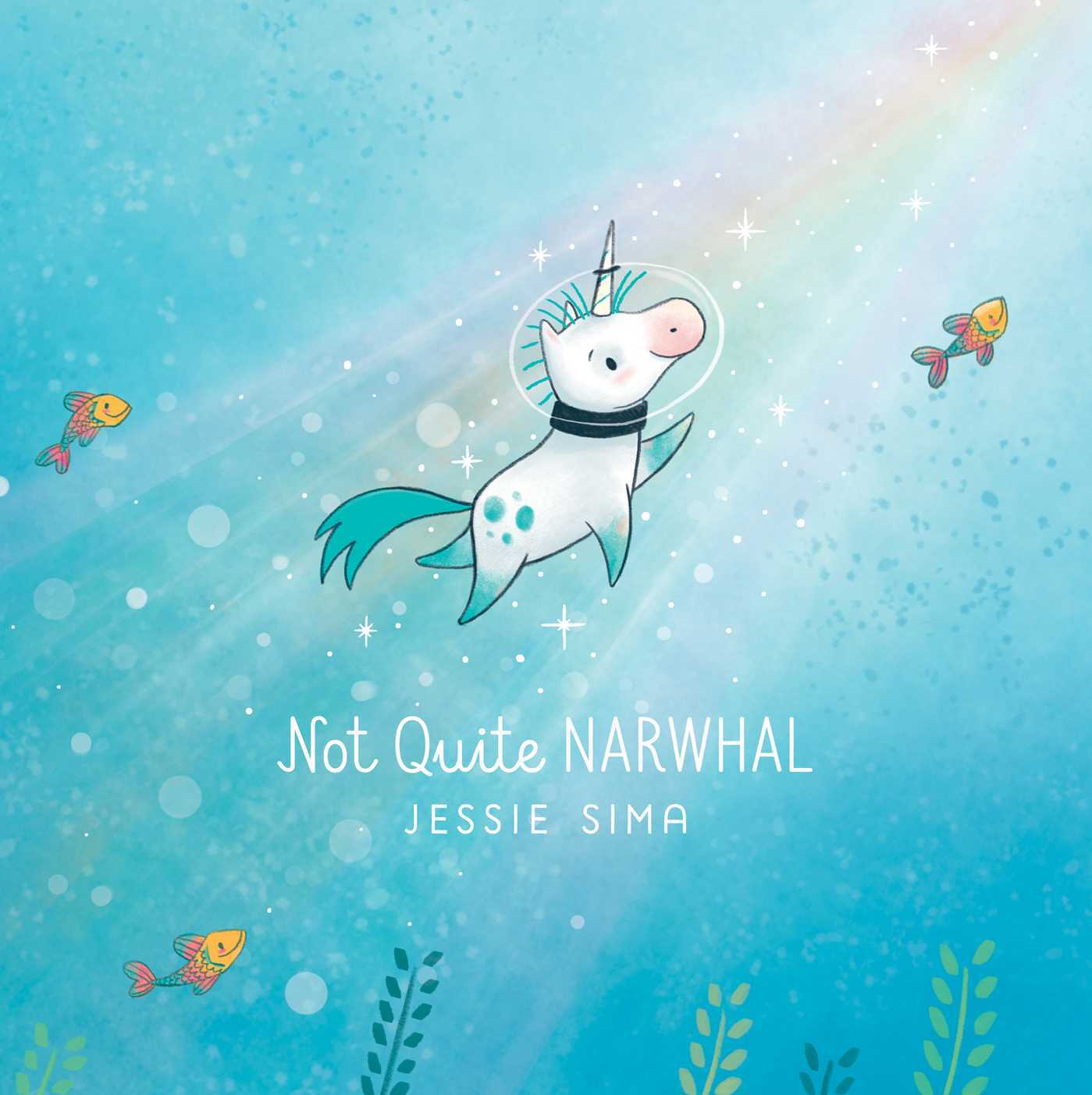 Cover of Not Quite Narwhal by Jessie Sima
